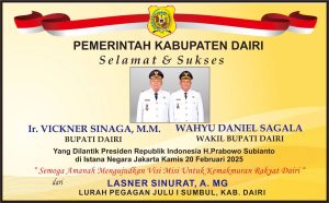 Ucapan Selamat & Sukses Pelantikan Bupati Dairi Vickner Sinaga – Wahyu Daniel Sagala dari Lurah Pegagan Julu I