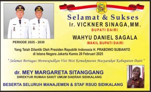 Ucapan Selamat & Sukses Pelantikan Bupati Dairi Vickner Sinaga – Wahyu Daniel Sagala Dari RSUD Sidikalang