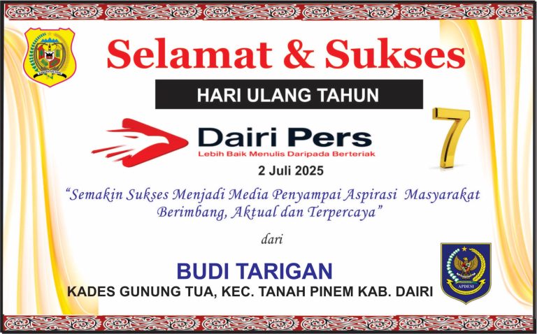 Iklan Ucapan Selamat HUT Dairi Pers ke 7 Dari Kepala Desa Gunung Tua, Tanah Pinem , Kab. Dairi