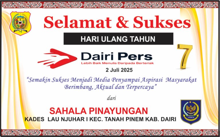 Iklan Ucapan Selamat HUT Dairi Pers ke 7 Dari Kepala Desa Lau Njuhar I, Tanah Pinem , Kab. Dairi